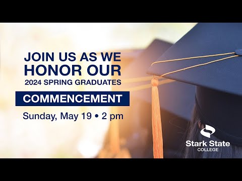 Stark State College Spring Commencement Ceremony (5/20/24)